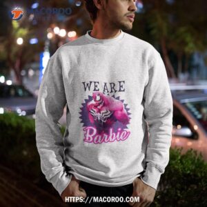 we are barbie and oppenheimer shirt sweatshirt