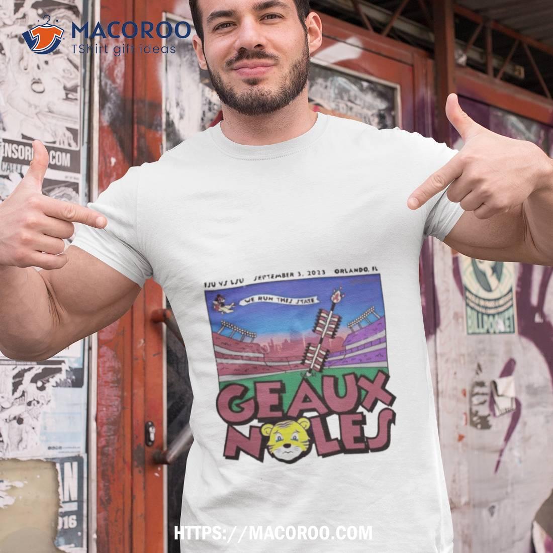 We Run This State Geaux Noles Shirt We Run This State Geaux Noles Shirt