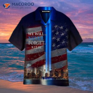We Will Never Forget Hawaiian Shirts.