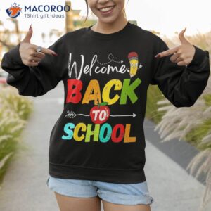 welcome back to school 2022 cute teachers students first day shirt sweatshirt