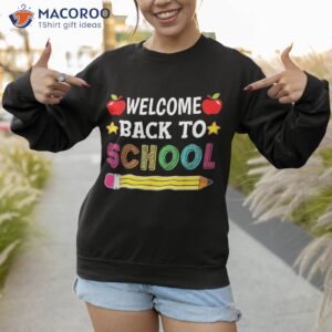 welcome back to school boys girls happy first day of shirt sweatshirt 1