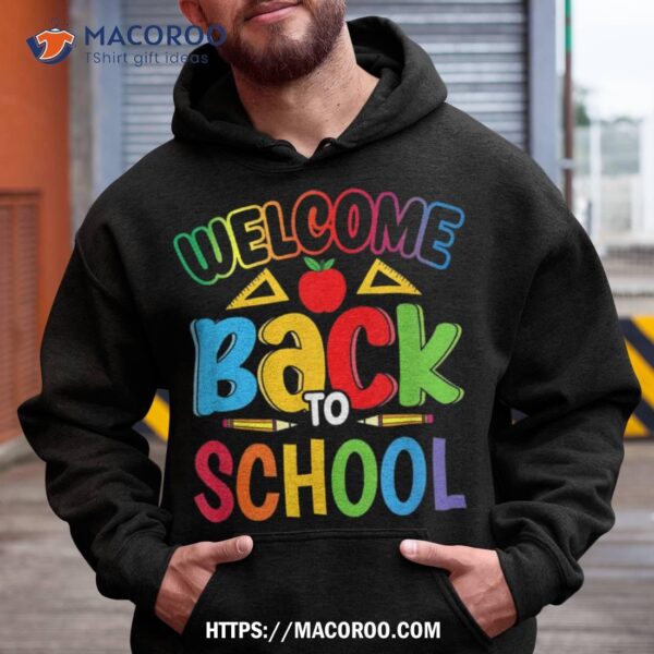 Welcome Back To School First Day Of School Teacher Student Shirt