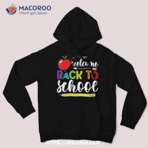 welcome back to school first day of school teachers students shirt hoodie