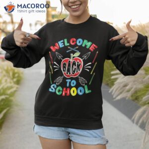 welcome back to school first day of shirt sweatshirt 1
