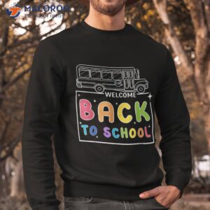 welcome back to school first day of teachers kids shirt sweatshirt