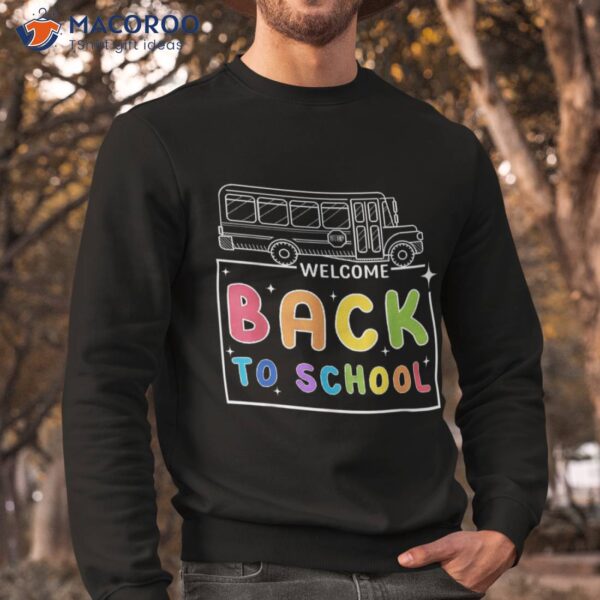 Welcome Back To School First Day Of Teachers Kids Shirt