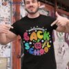 Welcome Back To School First Day Of Teachers Kids Shirt