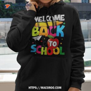 welcome back to school first day of teachers student shirt hoodie 2