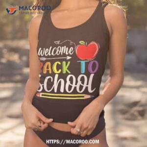 welcome back to school first day of teachers students shirt tank top 1