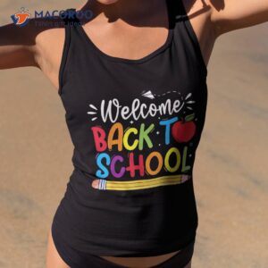 welcome back to school first day of teachers students shirt tank top 2