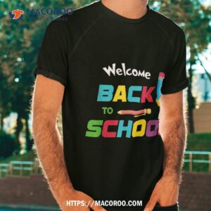 welcome back to school first day of teachers students shirt tshirt
