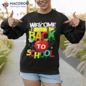 welcome back to school funny pencil student teacher shirt sweatshirt 1