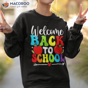 welcome back to school funny teacher love shirt sweatshirt 2