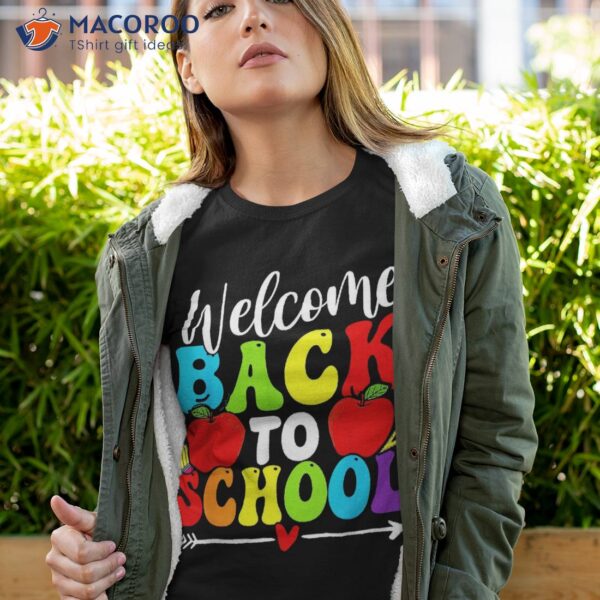 Welcome Back To School Funny Teacher Love Shirt