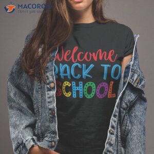 welcome back to school funny teacher shirt tshirt 2