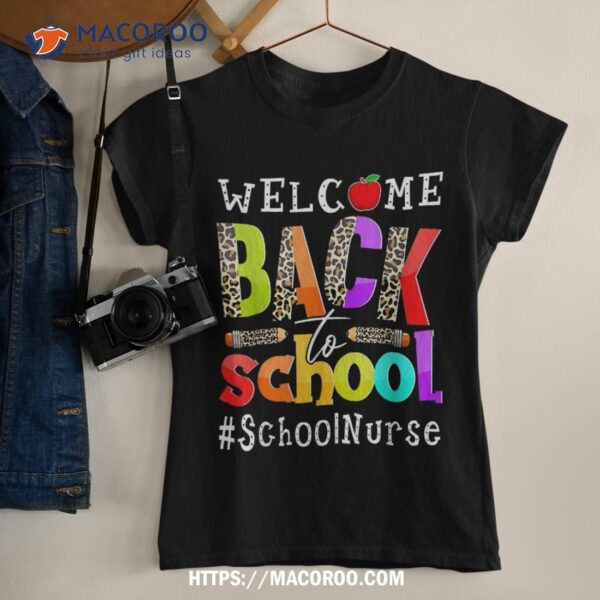 Welcome Back To School Nurse First Day Of School Leopard Shirt