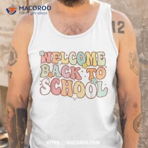 welcome back to school retro first day of teacher shirt tank top