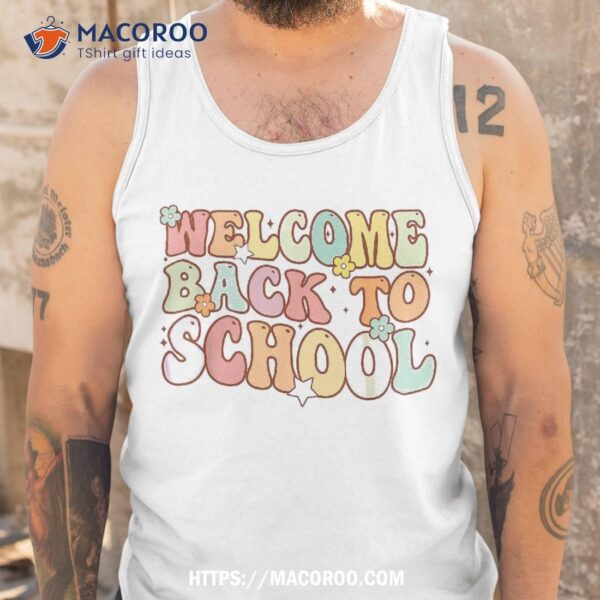 Welcome Back To School Retro First Day Of Teacher Shirt