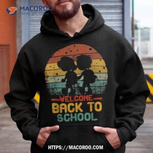 welcome back to school shirt first day of student hoodie