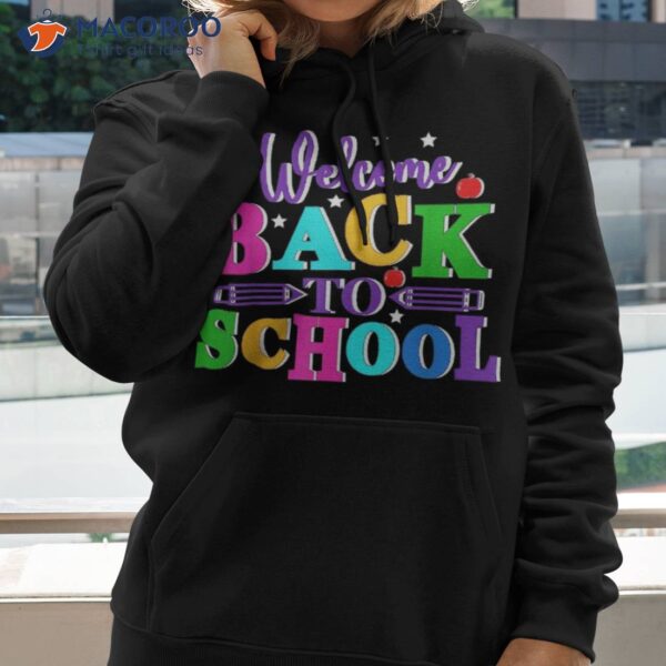 Welcome Back To School Shirt Funny Teachers Students Gift