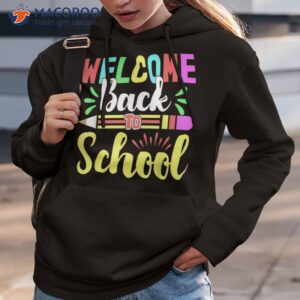 welcome back to school shirt funny teachers students gift hoodie 3