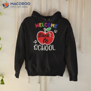 welcome back to school shirt funny teachers students gift hoodie