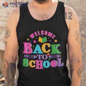 welcome back to school shirt funny teachers students gift tank top 1 1