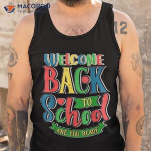 welcome back to school shirt funny teachers students gift tank top 1 2