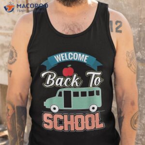 welcome back to school shirt funny teachers students gift tank top 1 3