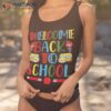 Welcome Back To School Shirt Funny Teachers Students Gift