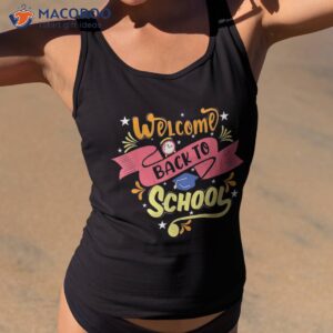 welcome back to school shirt funny teachers students gift tank top 2