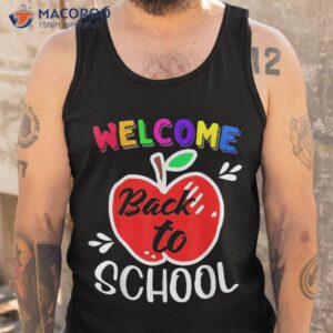 welcome back to school shirt funny teachers students gift tank top