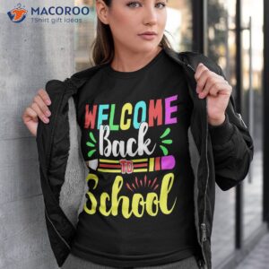 welcome back to school shirt funny teachers students gift tshirt 3