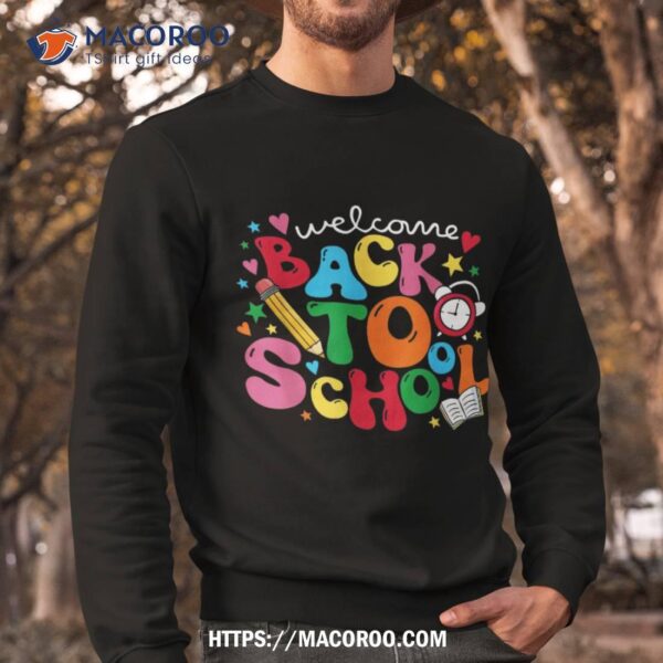 Welcome Back To School Teacher Student First Day Of School Shirt