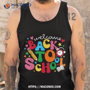 welcome back to school teacher student first day of school shirt tank top 1