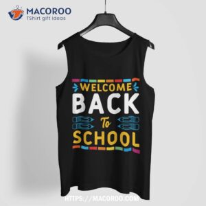 welcome back to school teacher student first day of school shirt tank top