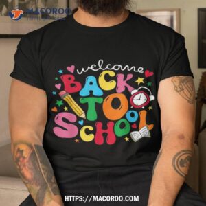 Welcome Back To School Teacher Student First Day Of School Shirt