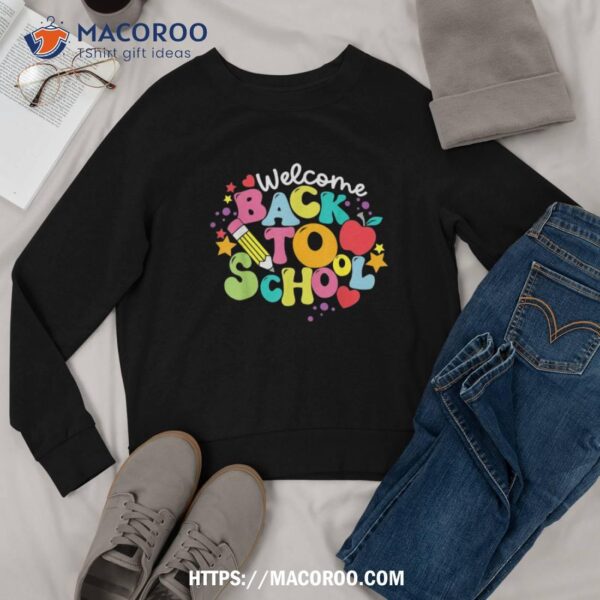 Welcome Back To School Teachers Students First Day Of School Shirt