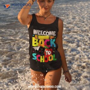 welcome back to school tshirt funny student teacher love kid shirt tank top 3