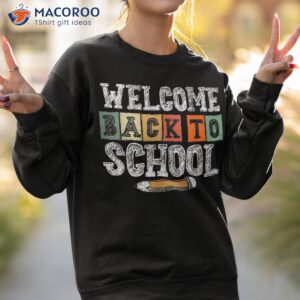 welcome back to school tshirt funny teacher love gift shirt sweatshirt 2