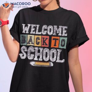 Welcome Back To School Tshirt Funny Teacher Love Gift Shirt