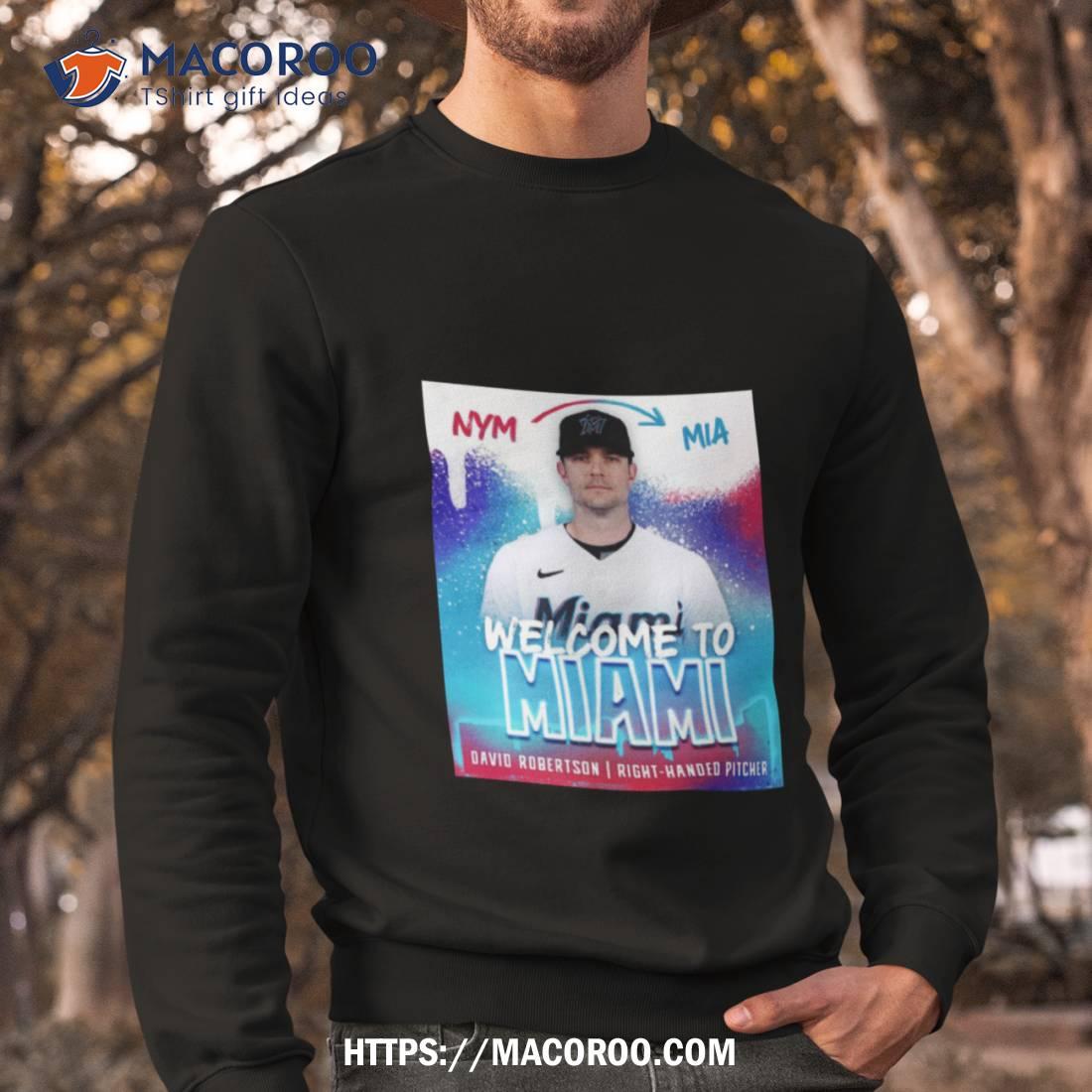 Welcome David Robertson To Miami Marlins Right Handed Pitcher Shirt Welcome David Robertson To Miami Marlins Right Handed Pitcher Shirt