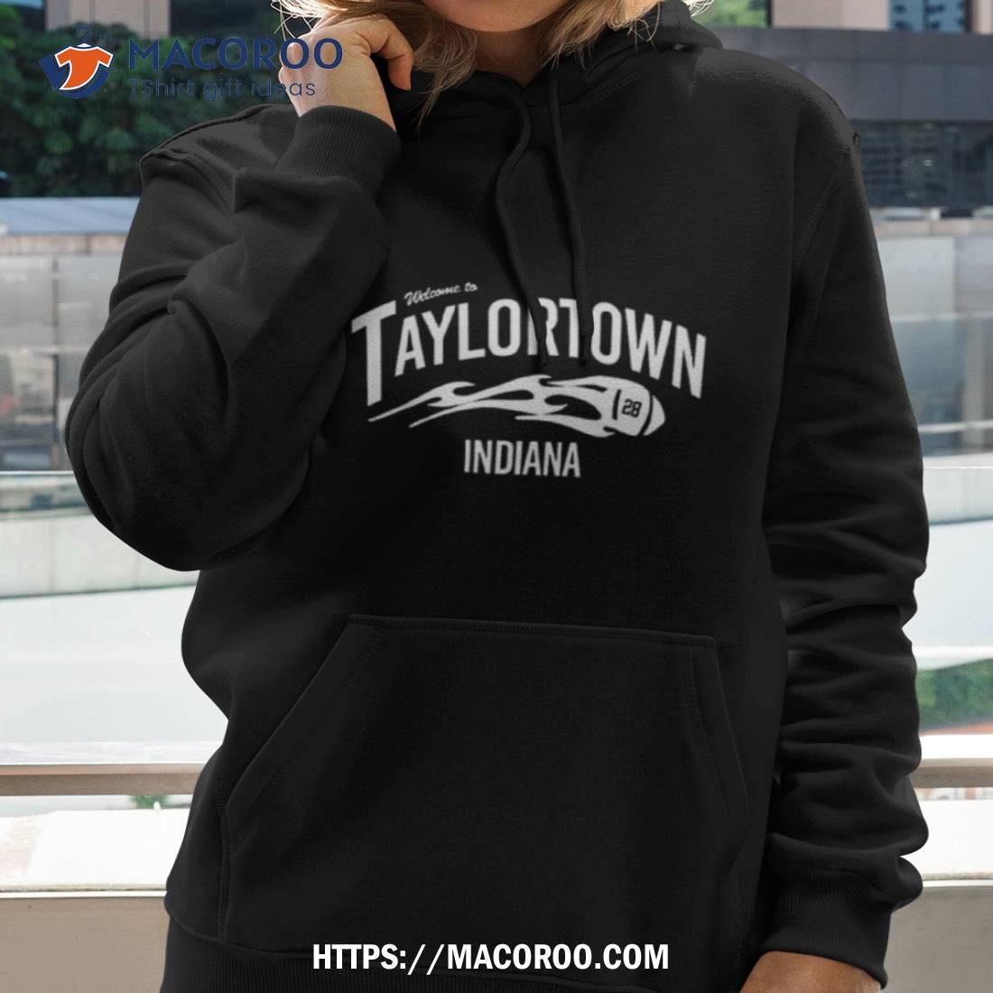 Welcome To Taylortown Indiana Shirt Welcome To Taylortown Indiana Shirt