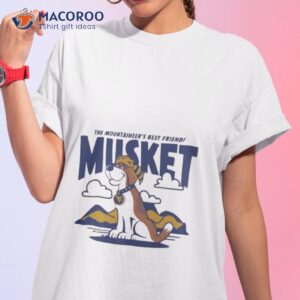 west virginia musket the mountaineer s best friend shirt tshirt 1