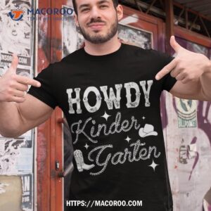 Western Howdy Kindergarten Teacher Student Back To School Shirt
