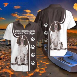 When I Needed A Hand, Found Your Paw, English Springer Spaniel Dog, Black And White Hawaiian Shirts.