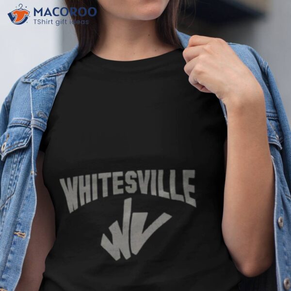 Whitesville West Virginia Shirt