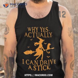 why yes actually i can drive a stick halloween witch amp cat shirt halloween gifts for girlfriend tank top