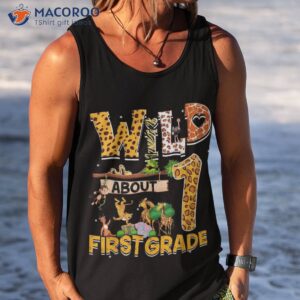 wild about 1st grade teacher kid back to school first shirt tank top