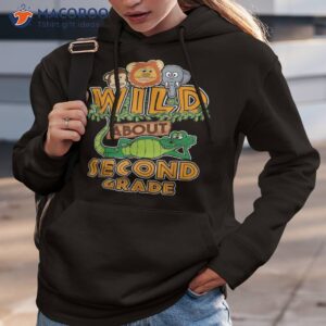 wild about second grade back to school classroom shirt hoodie 3